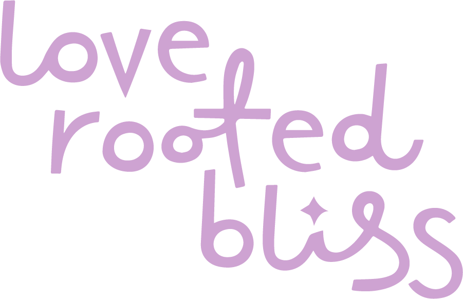 Love Rooted Bliss